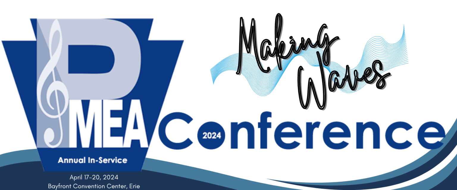 PMEA Annual InService Conference Pennsylvania Music Educators